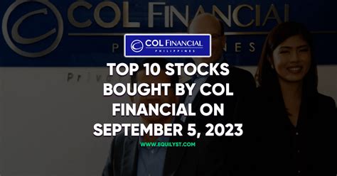best stocks to buy in col financial|Top 10 Stocks Bought by COL Financial on September 5, 2023.